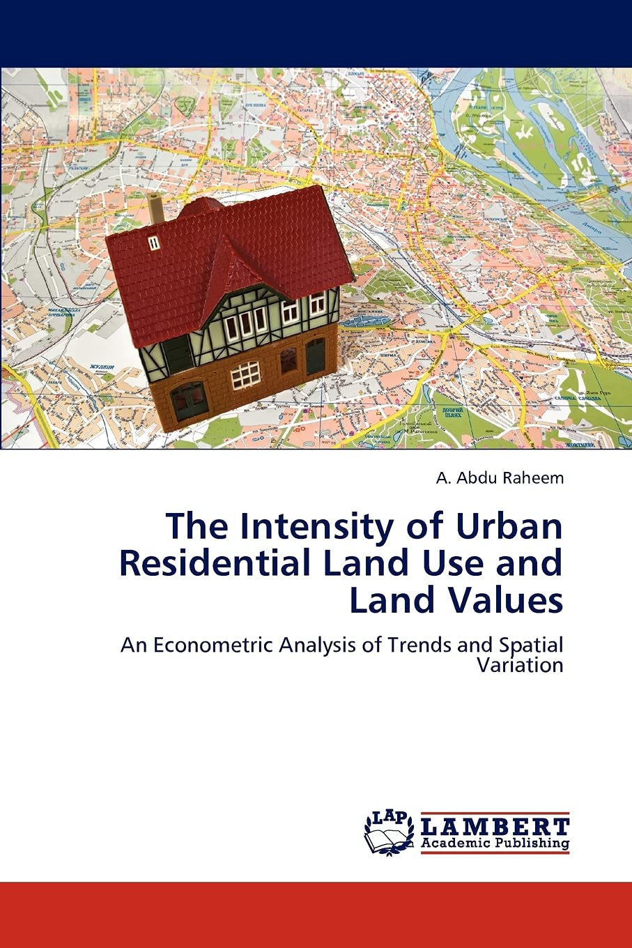 The Intensity of Urban Residential Land Use and Land Values: An Econometric Analysis of Trends and Spatial Variation,Used