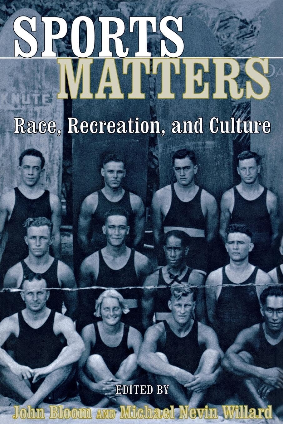 Sports Matters: Race, Recreation, And Culture