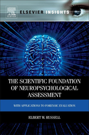 The Scientific Foundation of Neuropsychological Assessment: With Applications to Forensic Evaluation (Elsevier Insights),Used