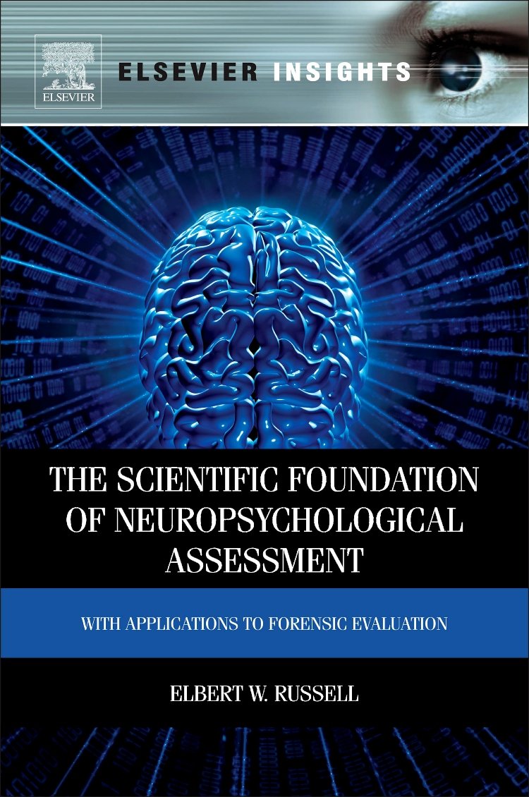 The Scientific Foundation of Neuropsychological Assessment: With Applications to Forensic Evaluation (Elsevier Insights),Used