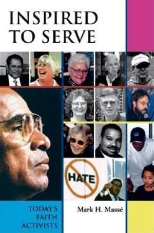 Inspired to Serve: Today's Faith Activists,Used