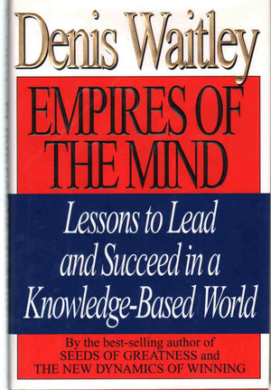 Empires Of The Mind: Lessons To Lead And Succeed In A Knowledgebased World-new,New