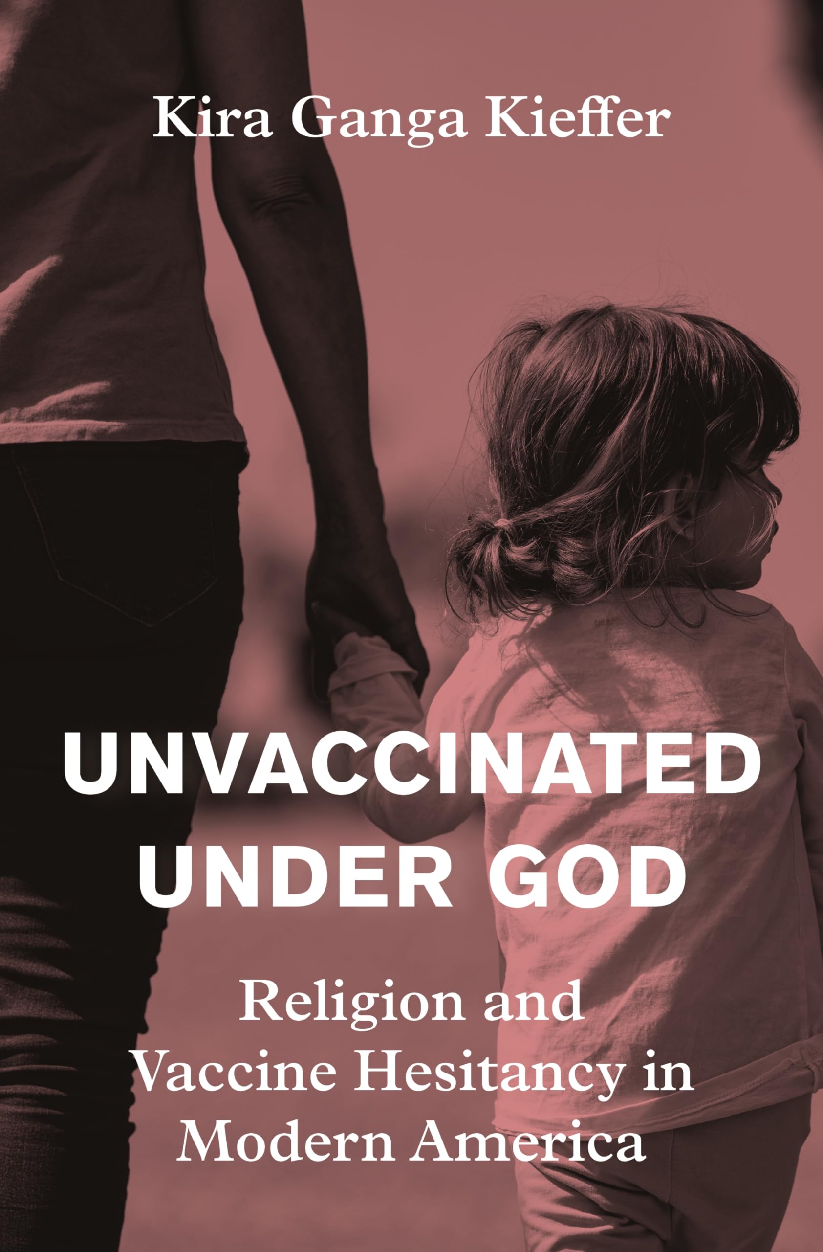 Unvaccinated Under God: Religion And Vaccine Hesitancy In Modern America