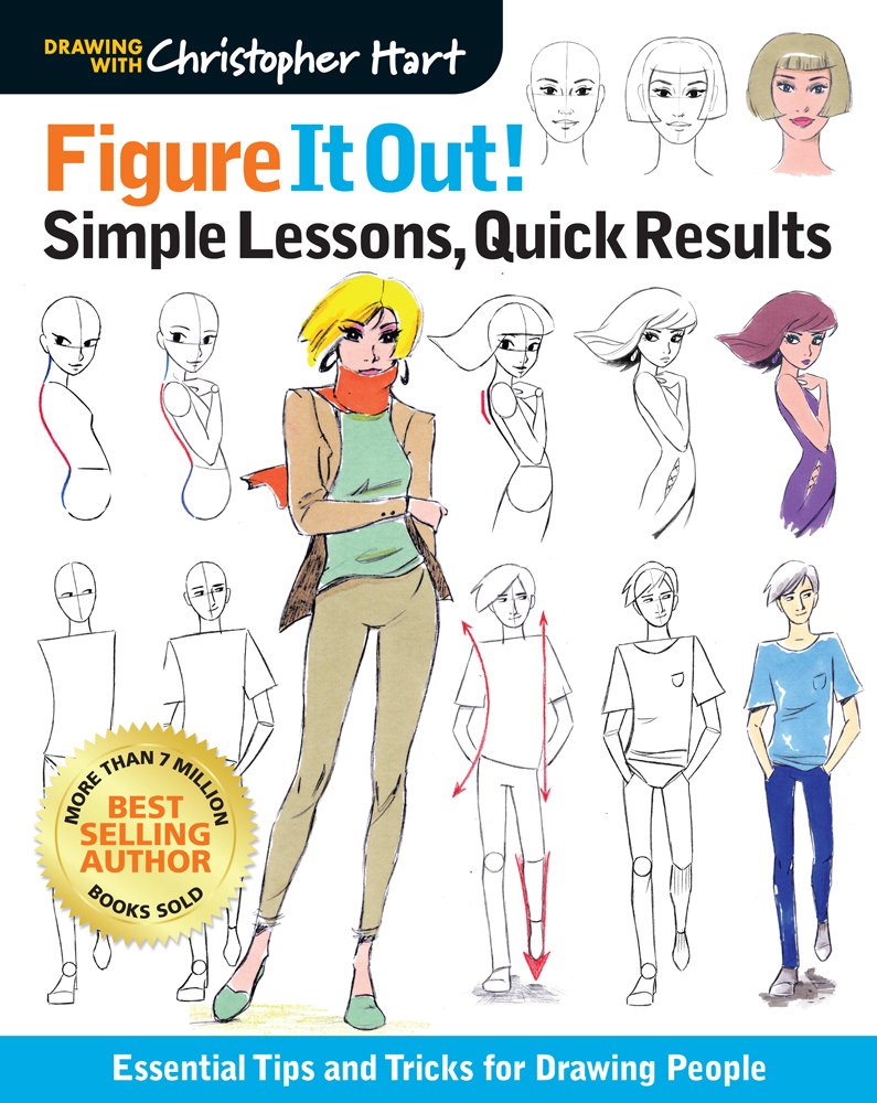 Figure It Out! Simple Lessons, Quick Results: Essential Tips and Tricks for Drawing People (Christopher Hart Figure It Out!),Used