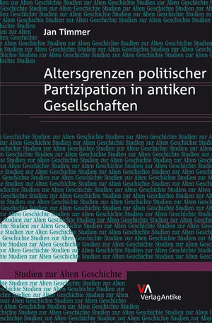 Altersgrenzen politischer Partizipation in antiken Gesellschaften (Studien Zur Alten Geschichte) (German Edition),Used