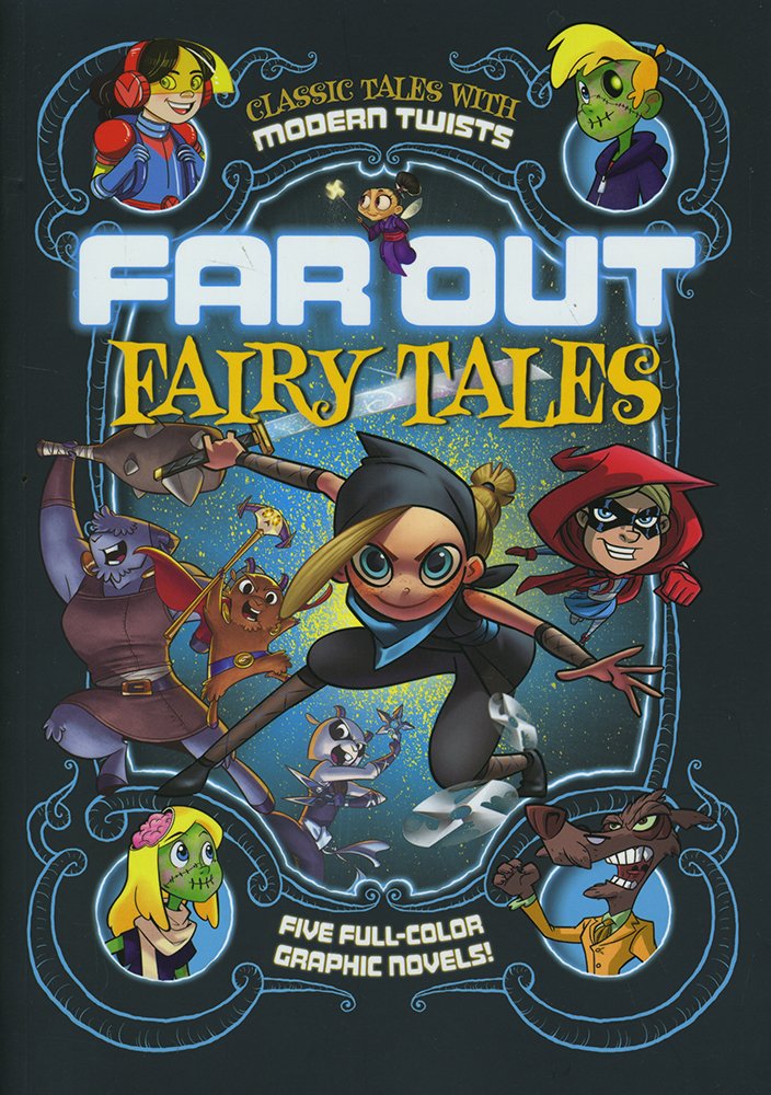 Far Out Fairy Tales: Five Fullcolor Graphic Novels