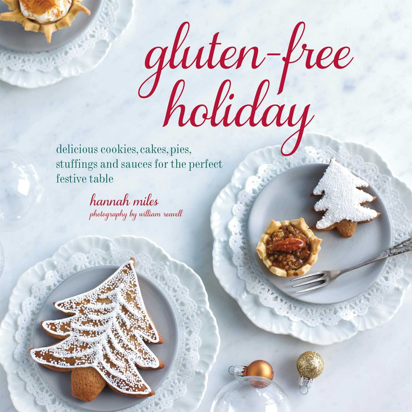 GlutenFree Holiday: Cookies, cakes, pies, stuffings & sauces for the perfect festive table,Used
