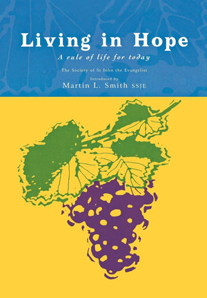 Living in Hope: A Rule of Life,Used
