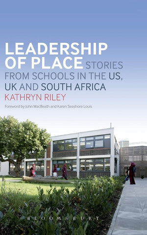 Leadership Of Place: Stories From Schools In The Us, Uk And South Africa,Used