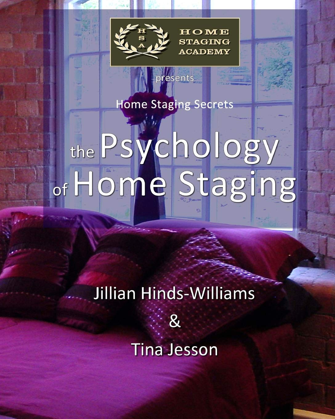 The Psychology of Home Staging (Home Staging Secrets),Used
