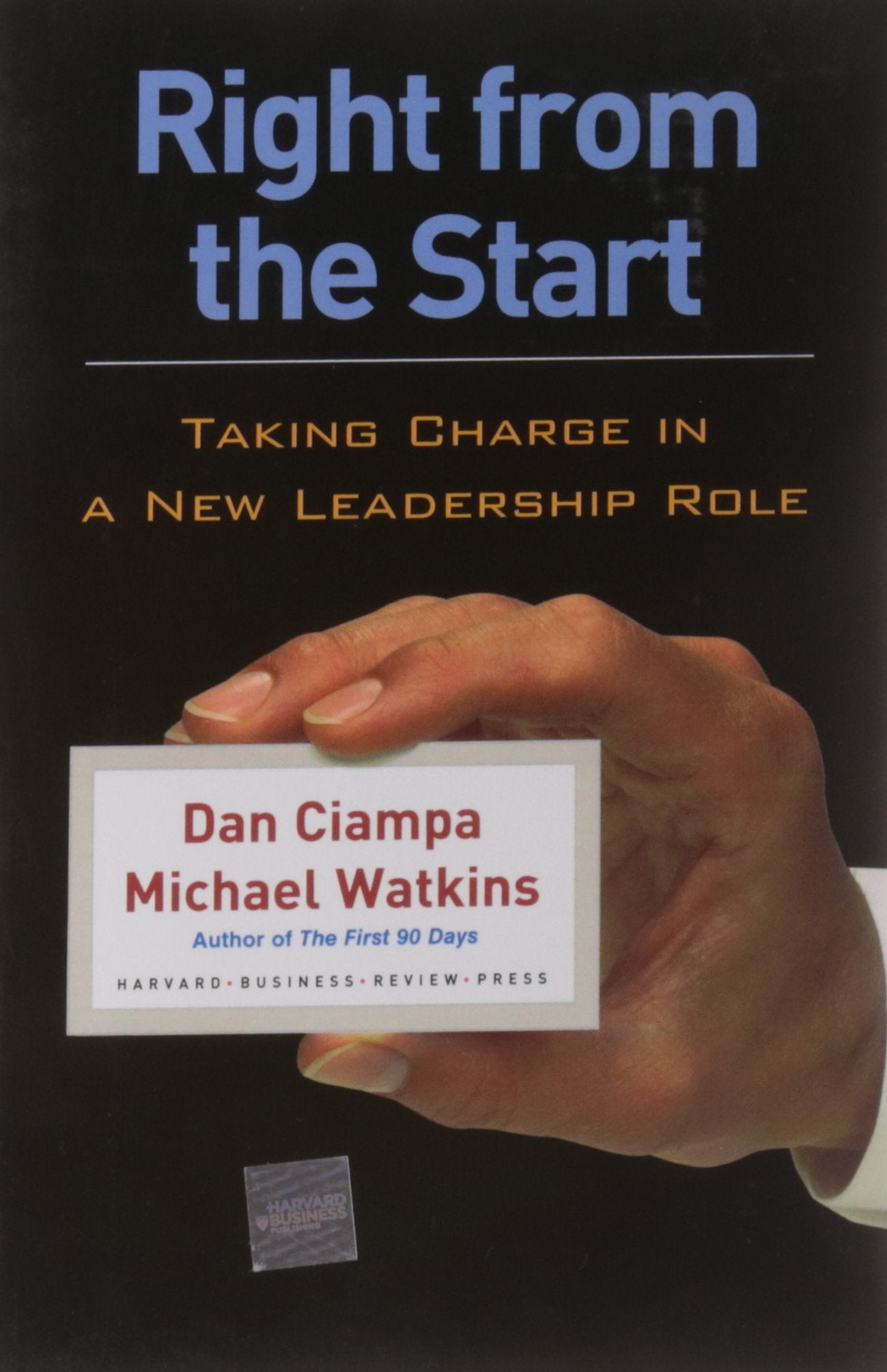 Right From The Start: Taking Charge In A New Leadership Role,Used