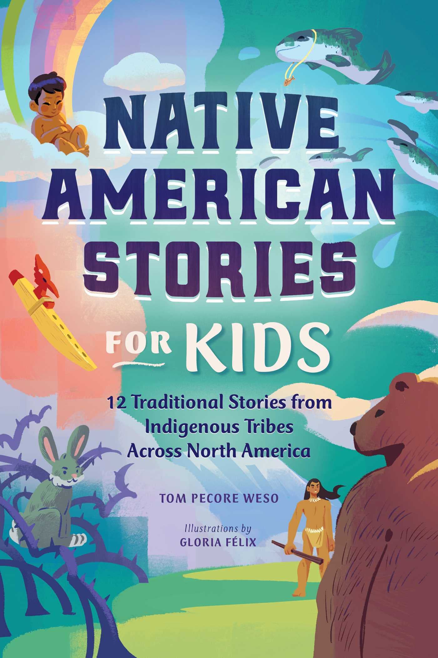 Native American Stories For Kids: 12 Traditional Stories From Indigenous Tribes Across North America,Used