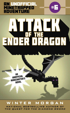 Attack of the Ender Dragon: An Unofficial Minetrapped Adventure, #6 (6) (The Unofficial Minetrapped Adventure Ser),Used