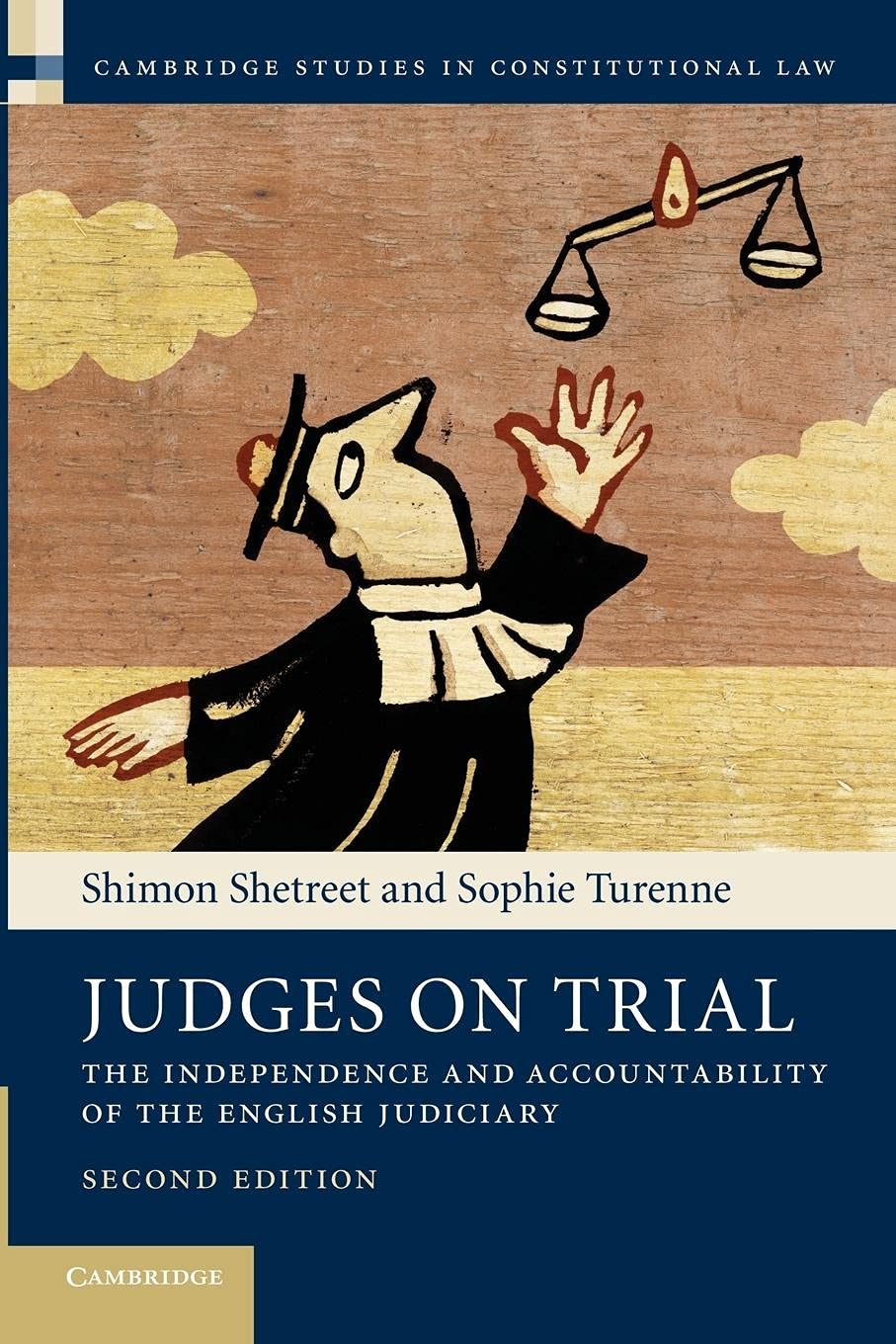 Judges on Trial: The Independence and Accountability of the English Judiciary (Cambridge Studies in Constitutional Law, Series N,Used