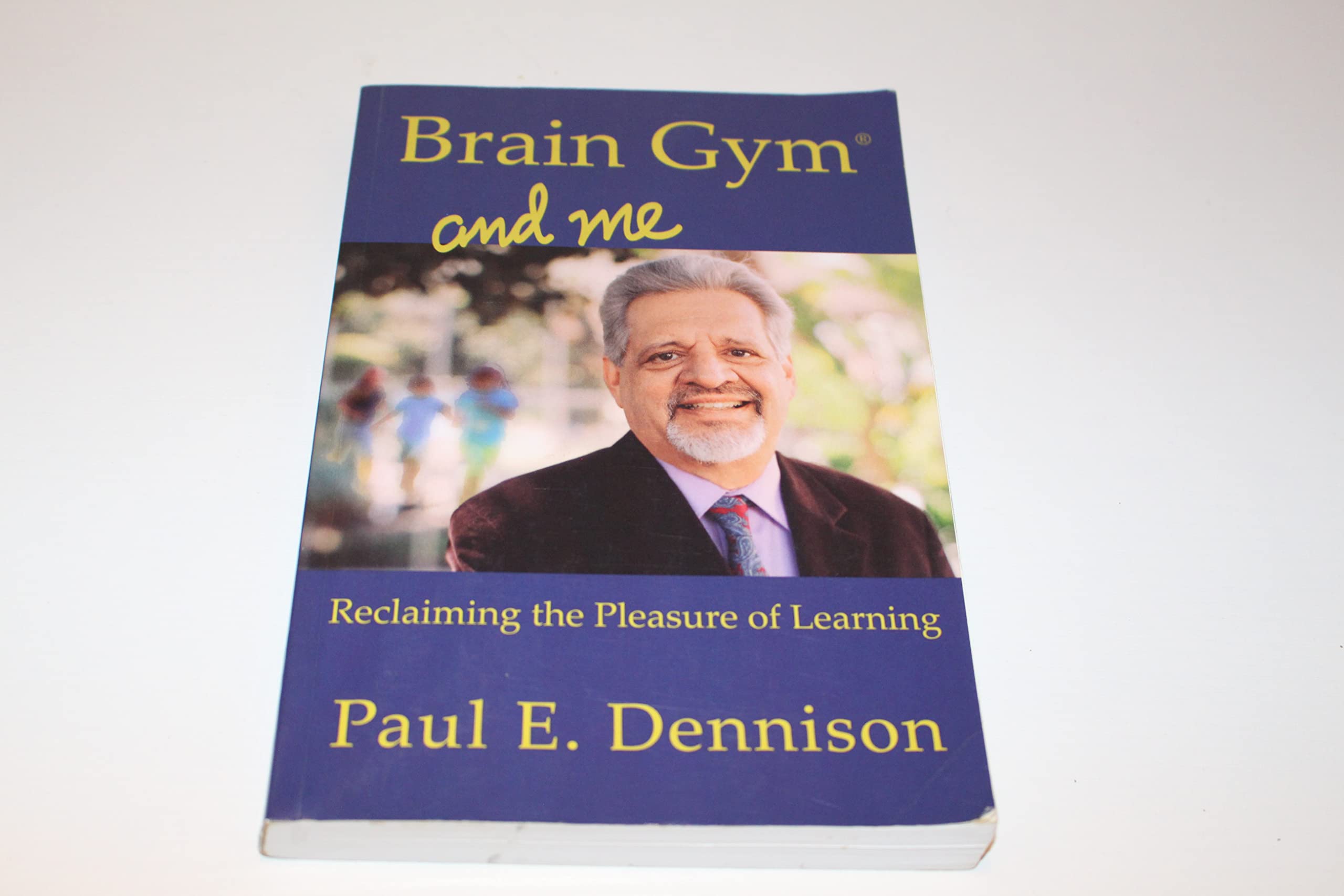 Brain Gym And Me: Reclaiming The Pleasure Of Learning,Used