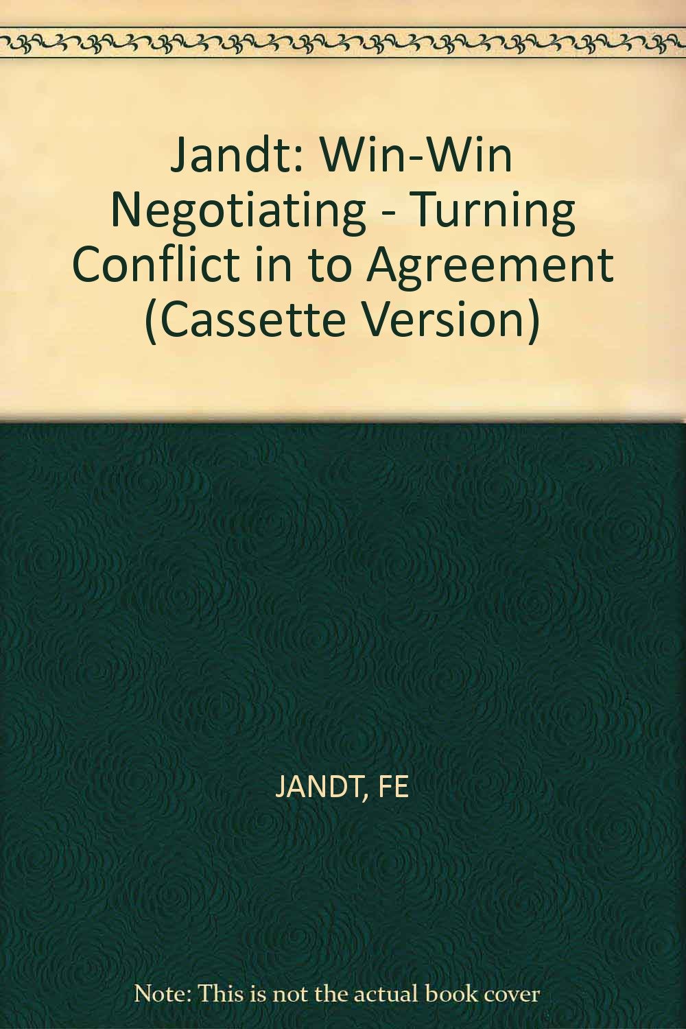 WinWin Negotiation: Turning Conflict into Agreement,Used