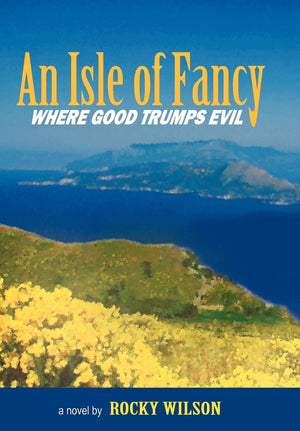 An Isle of Fancy: Where Good Trumps Evil,Used