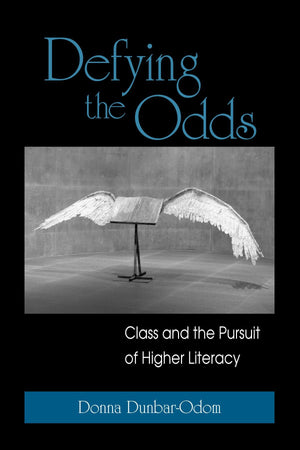 Defying the Odds: Class and the Pursuit of Higher Literacy,Used
