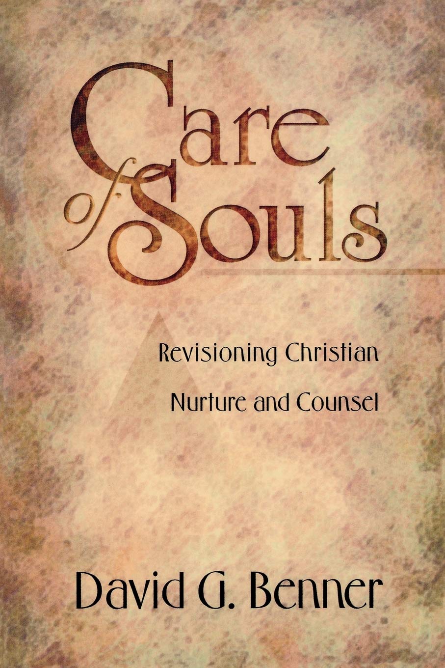 Care Of Souls: Revisioning Christian Nurture And Counsel,New
