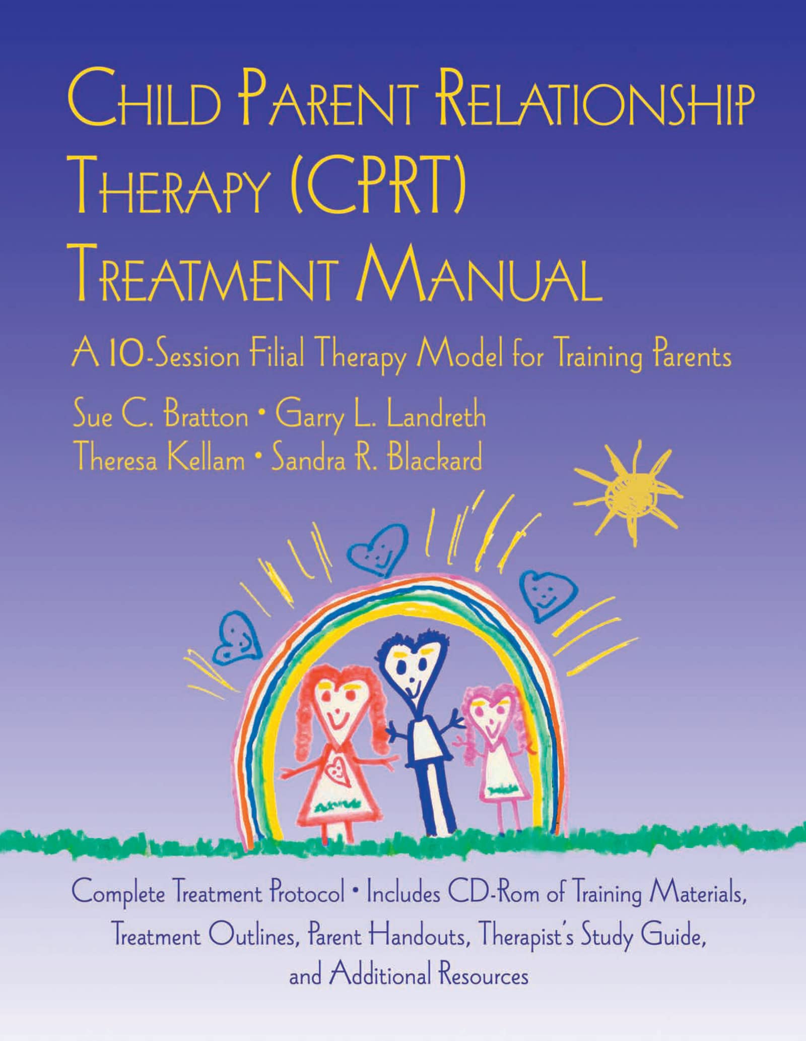 CPRT Second Edition Package: Child Parent Relationship Therapy (CPRT) Treatment Manual: A 10Session Filial Therapy Model for Tr,Used