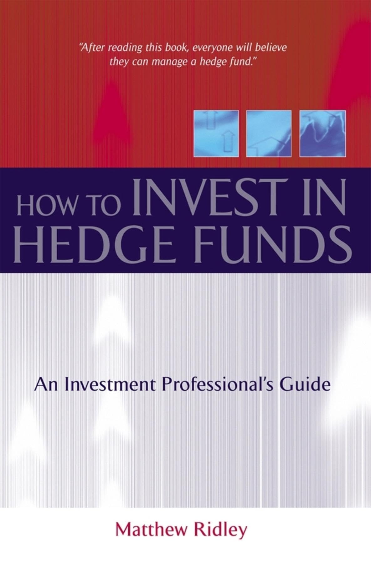 How to Invest in Hedge Funds: An Investment Professional's Guide,Used