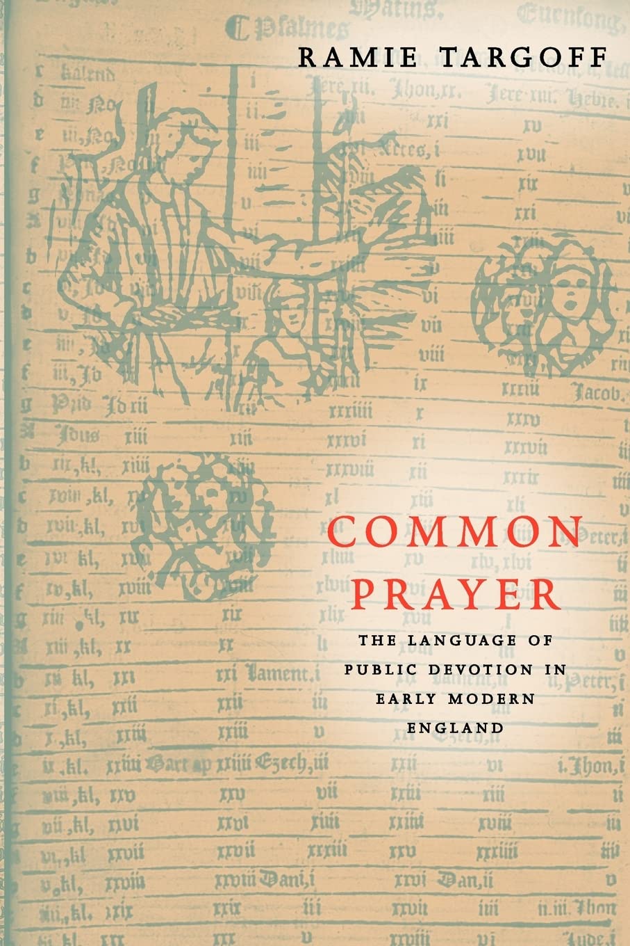 Common Prayer: The Language Of Public Devotion In Early Modern England,New