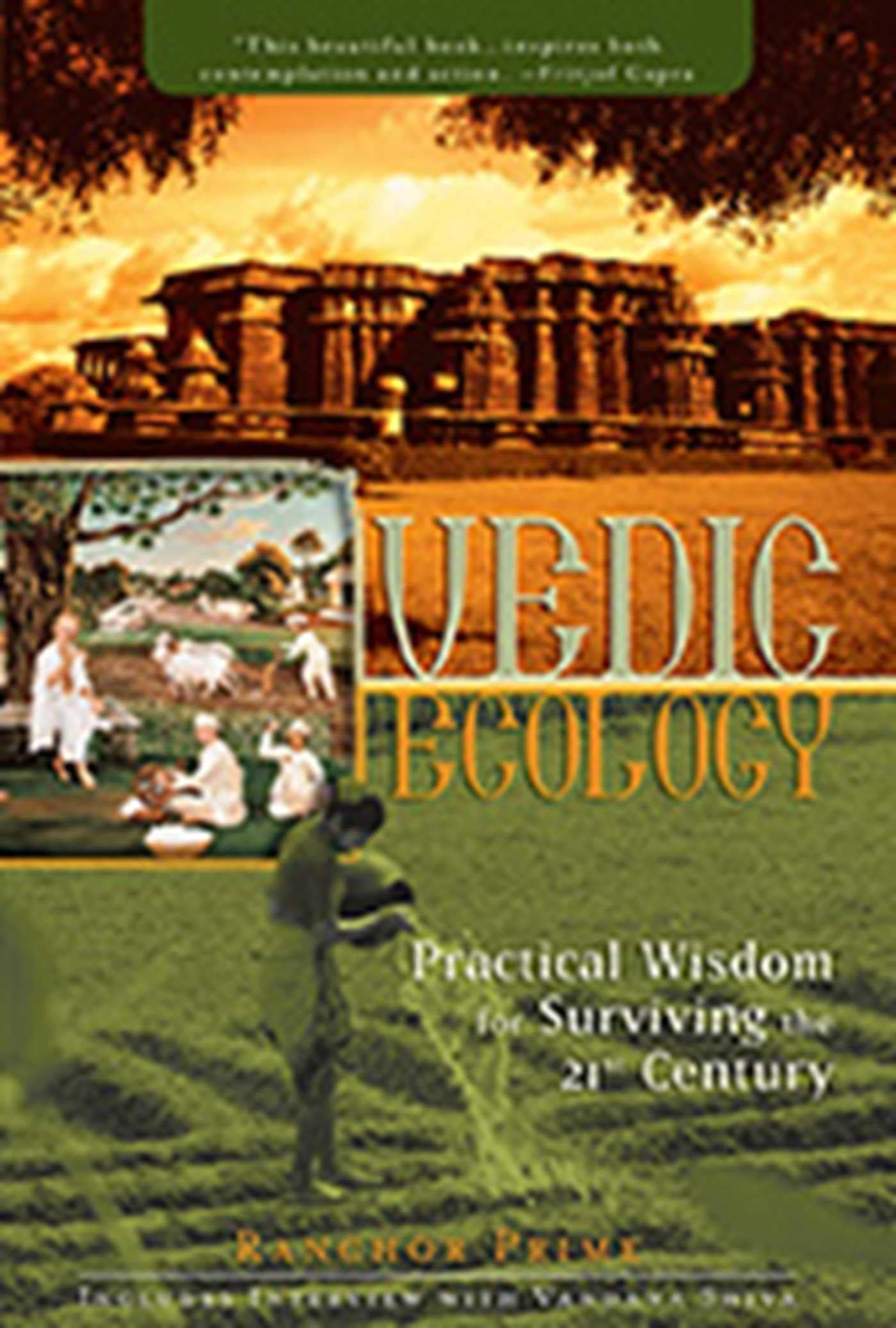Vedic Ecology: Practical Wisdom for Surviving the 21st Century,Used
