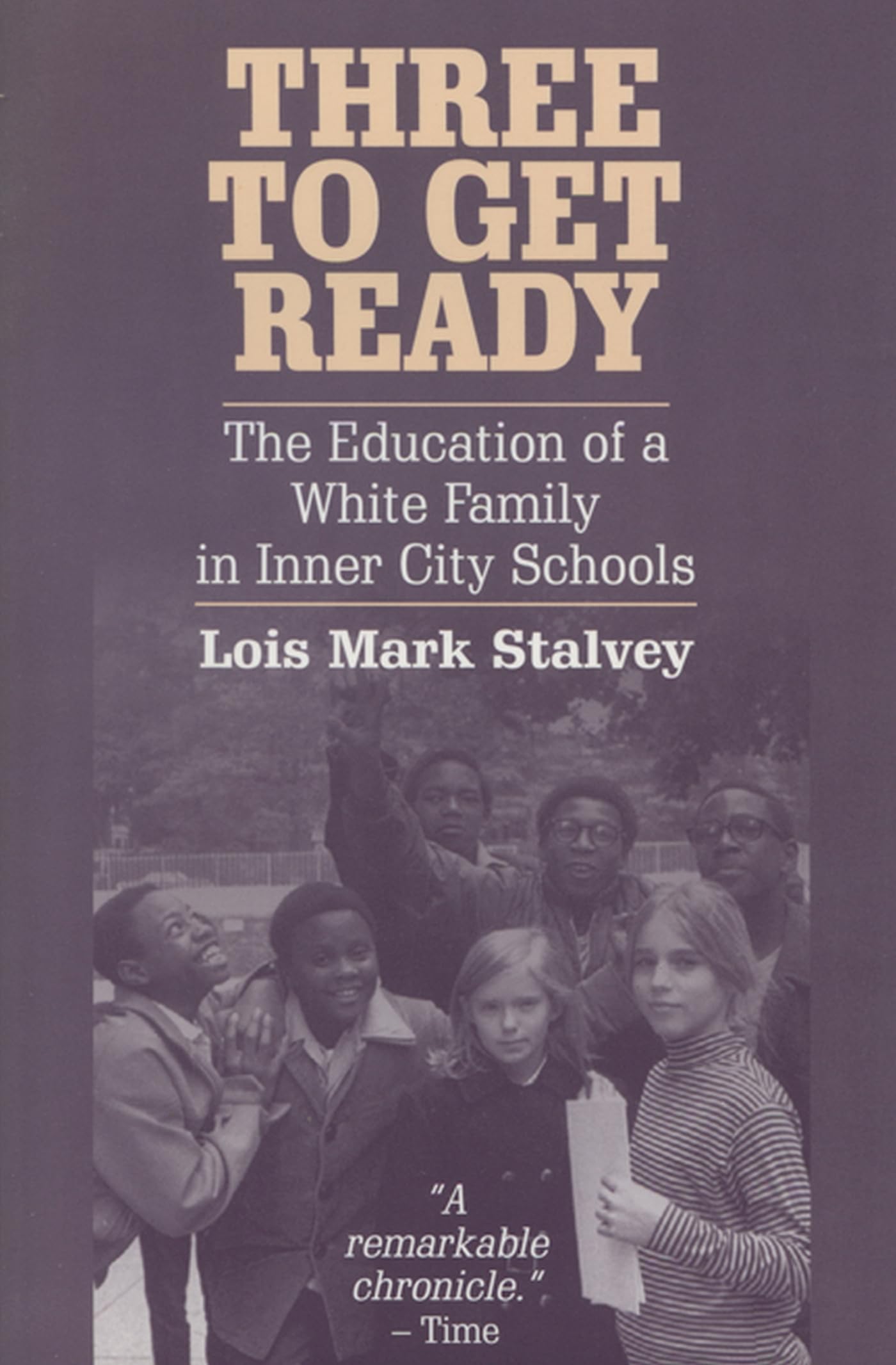 Three to Get Ready: The Education of a White Family in Inner City Schools,Used