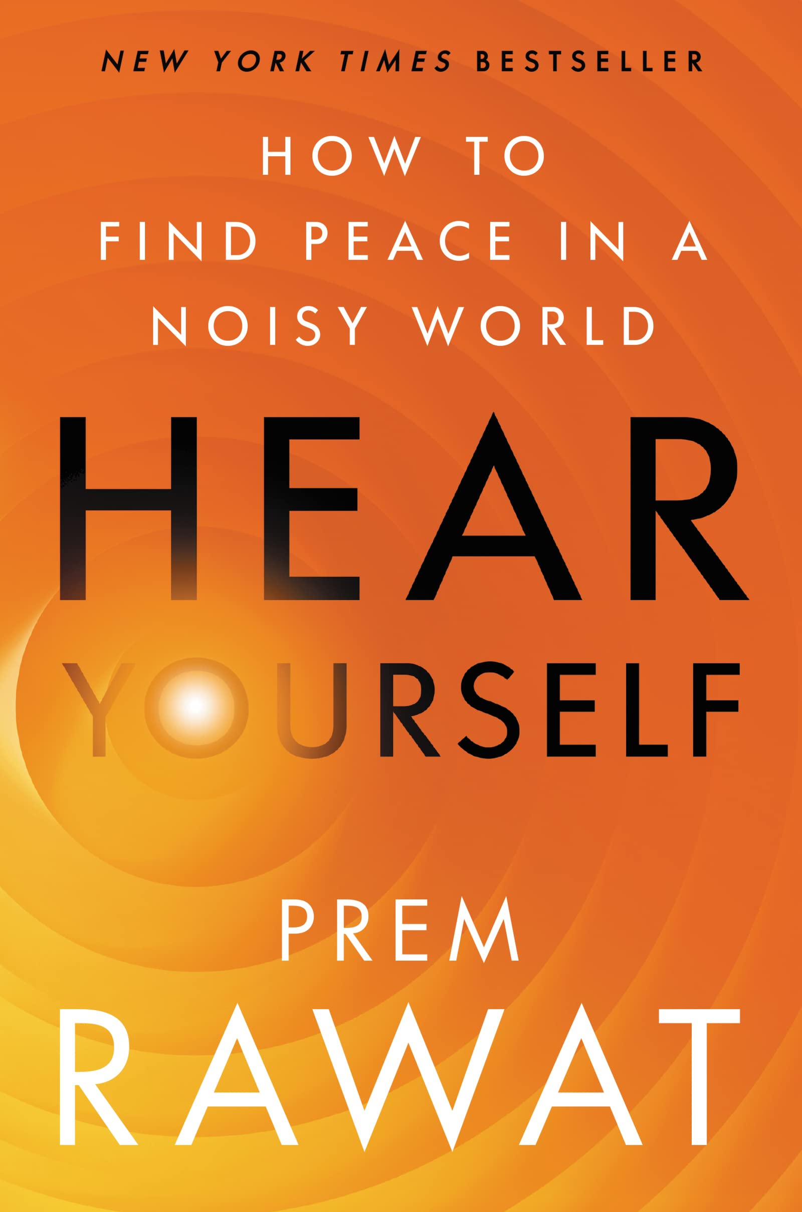 Hear Yourself: How To Find Peace In A Noisy World-used