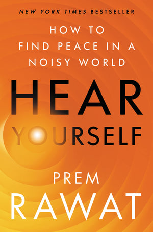 Hear Yourself: How To Find Peace In A Noisy World-used