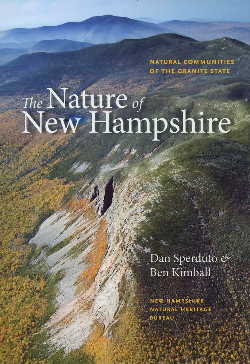 The Nature of New Hampshire: Natural Communities of the Granite State (UNH NonSeries Title),New