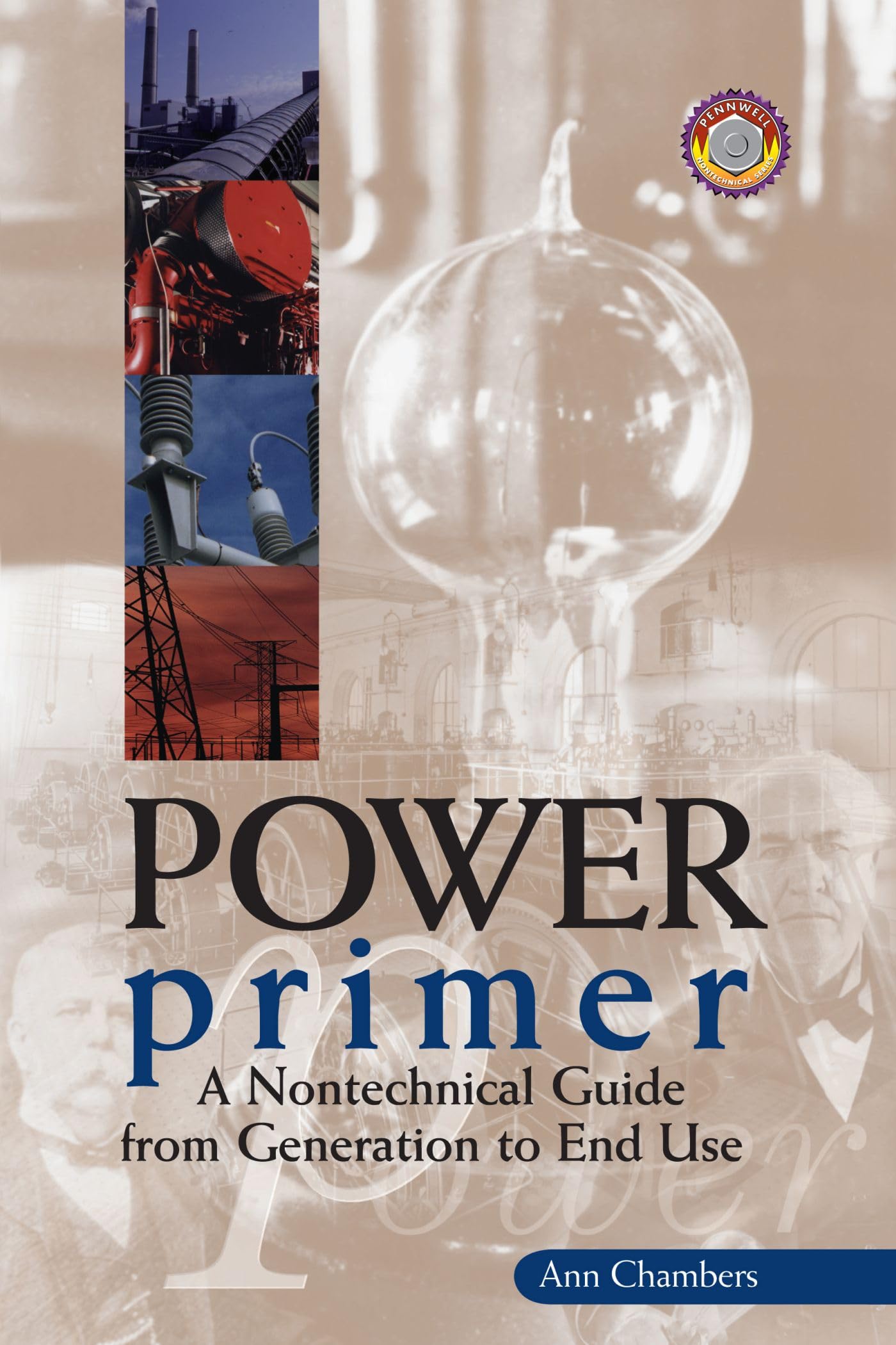 Power Primer: A Nontechnical Guide from Generation to End Use,Used