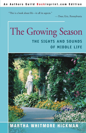The Growing Season: The Sights and Sounds of Middle Life,New