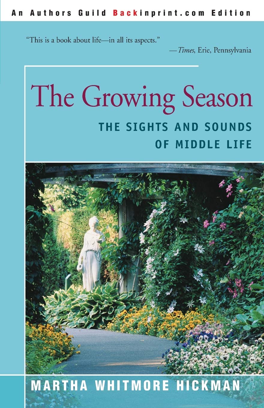 The Growing Season: The Sights and Sounds of Middle Life,New