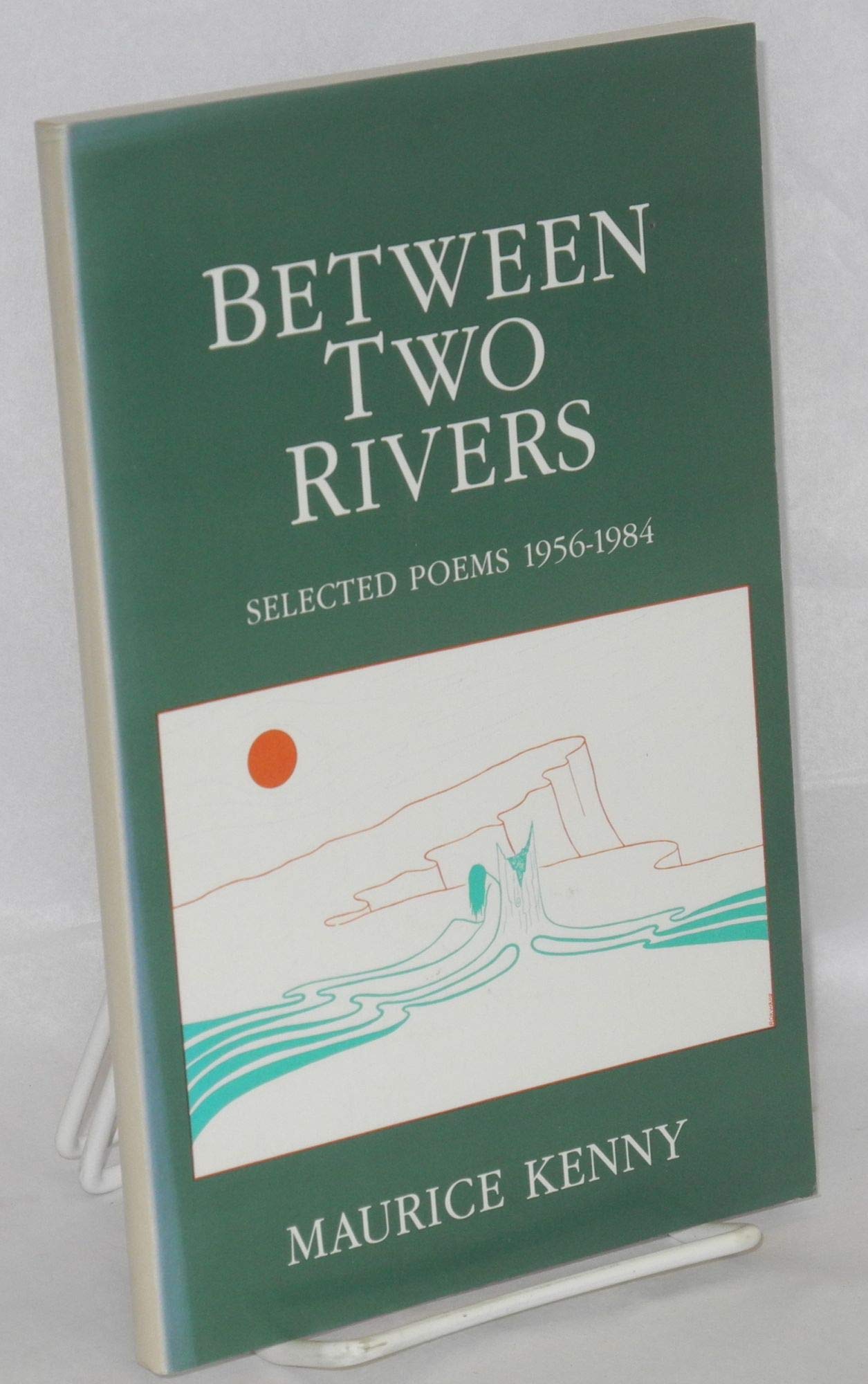 Between Two Rivers: Selected Poems 19561984,Used