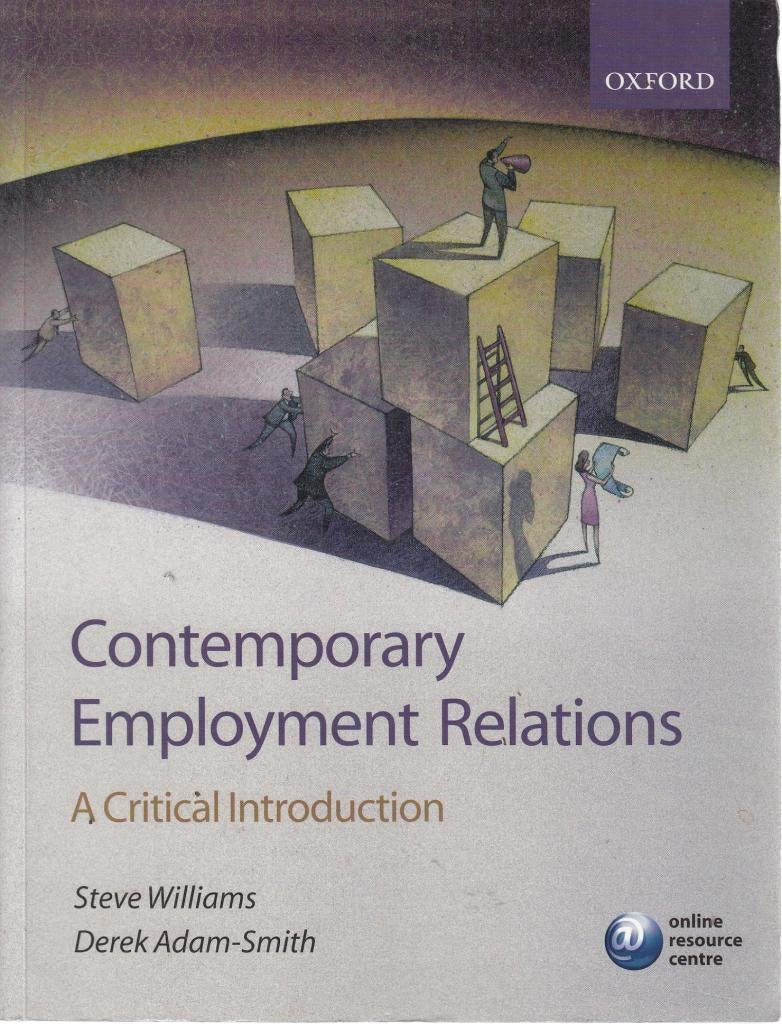 Contemporary Employment Relations: A Critical Introduction,Used