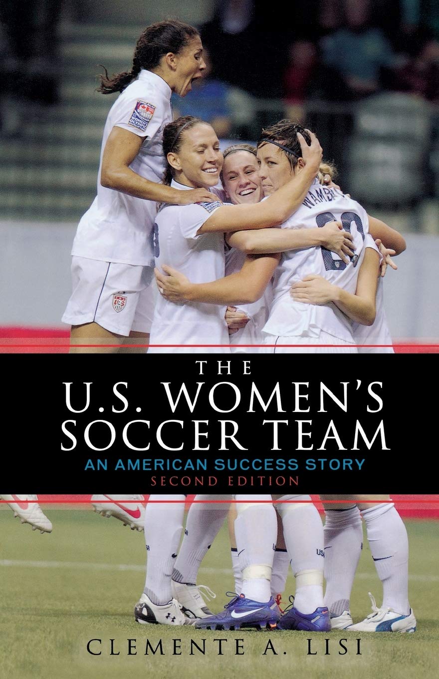 The U.S. Women's Soccer Team: An American Success Story,Used