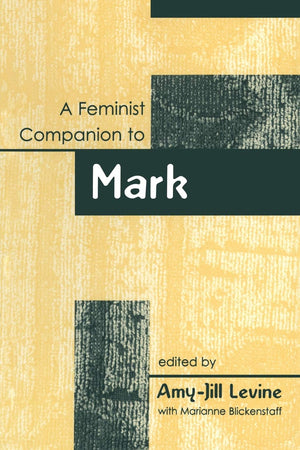 Feminist Companion to Mark (Feminist Companion to the New Testament and Early Christian Writings),New