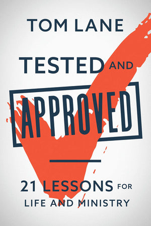 Tested and Approved: 21 Lessons for Life and Ministry,Used