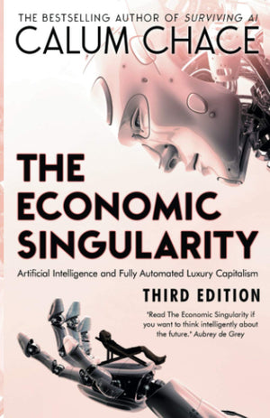 The Economic Singularity: Artificial intelligence and the death of capitalism,Used