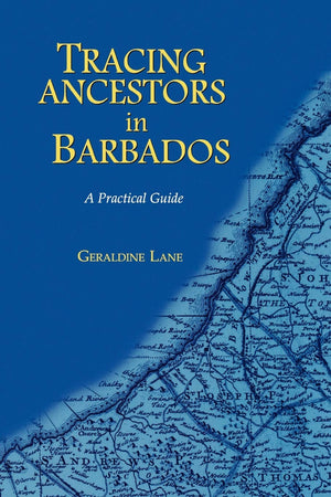 Tracing Your Ancestors In Barbados. A Practical Guide,Used