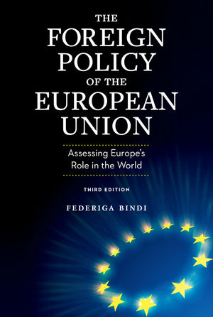 The Foreign Policy Of The European Union: Assessing Europe'S Role In The World,Used