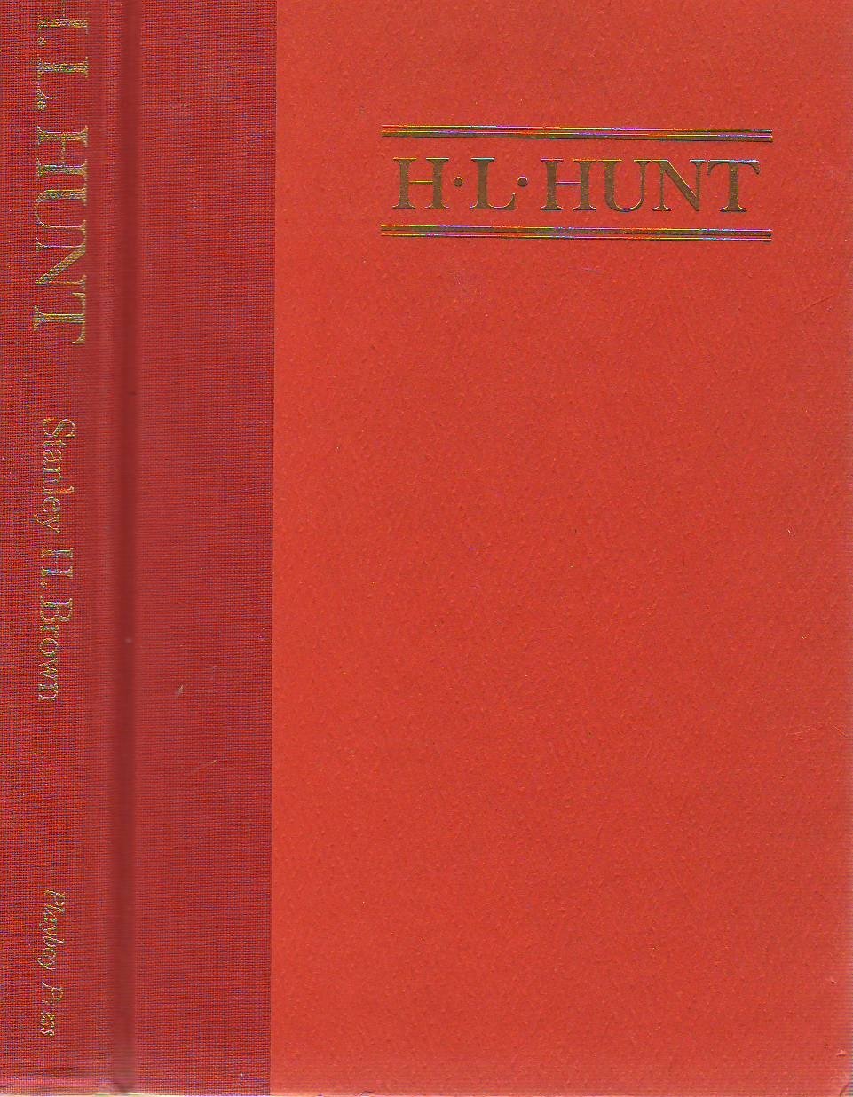 H. L. Hunt  A Biography,New