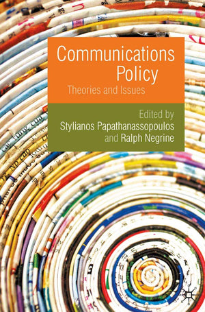 Communications Policy: Theories and Issues,Used