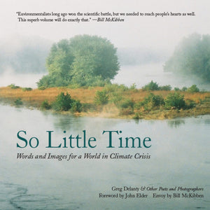 So Little Time: Words And Images For A World In Climate Crisis,Used