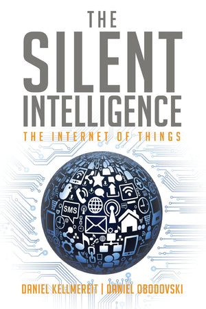 The Silent Intelligence: The Internet of Things,Used