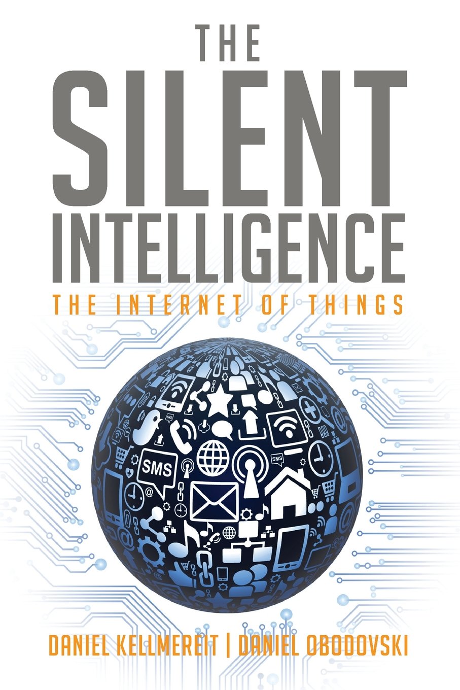 The Silent Intelligence: The Internet of Things,Used