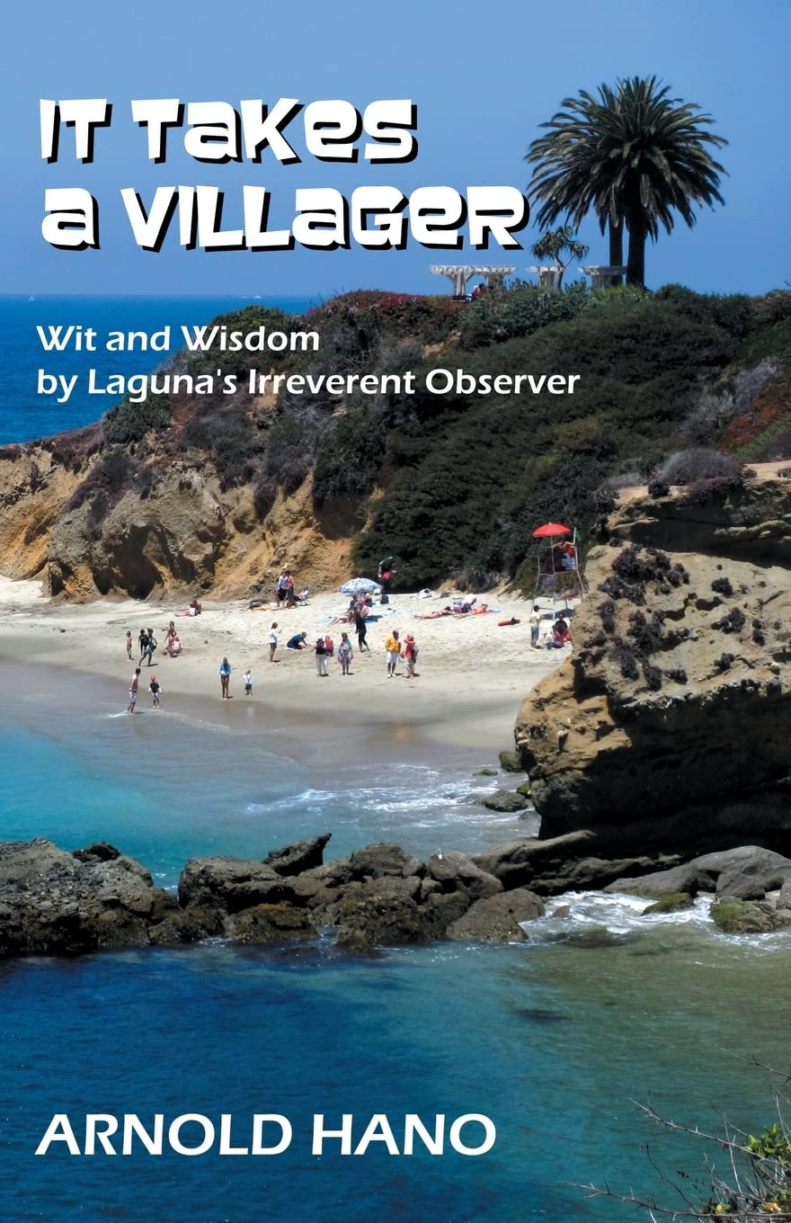It Takes a Villager: Wit and Wisdom by Laguna's Irreverent Observer,Used