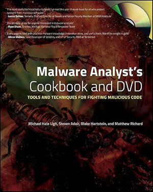 Malware Analyst's Cookbook and DVD: Tools and Techniques for Fighting Malicious Code,New