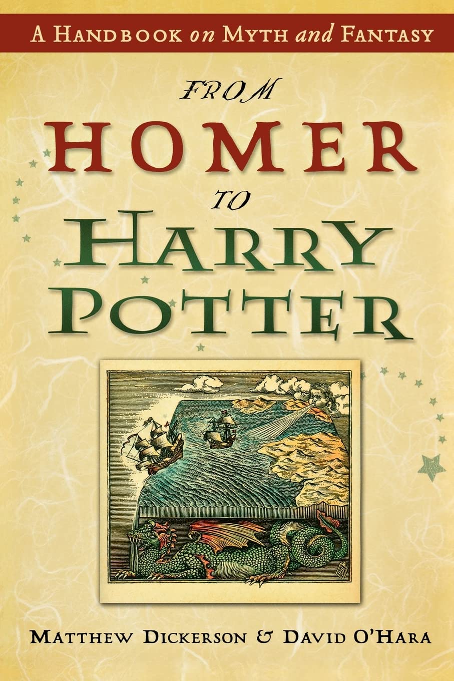 From Homer to Harry Potter: A Handbook on Myth and Fantasy,Used